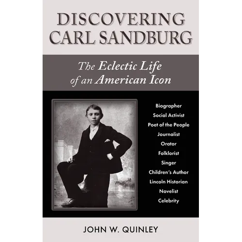 Discovering Carl Sandburg: The Eclectic Life of an American Icon - Paperback Book