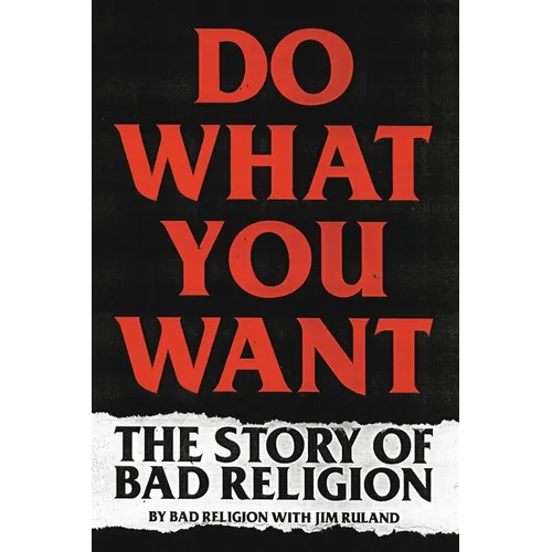 Do What You Want: The Story of Bad Religion - Paperback Book
