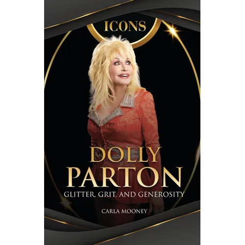 Dolly Parton: Glitter, Grit, and Generosity - Paperback Book