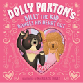 Dolly Parton's Billy the Kid Dances His Heart Out - Hardcover Book