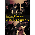 Don't Say Please - The Oral History of Die Kreuzen - Paperback Book
