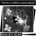 Dragging an Ox through Water – Whole Earth Catalogued (LP Vinyl) Vinyl Record