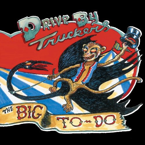 Drive-By Truckers – Big To-Do Music CD