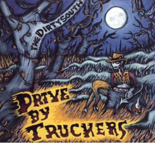 Drive-By Truckers – Dirty South Music CD