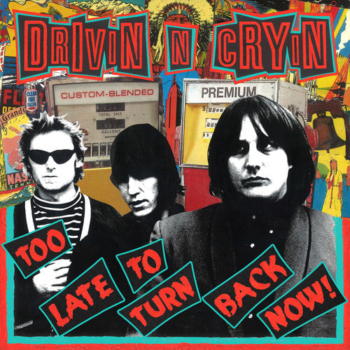 Drivin N Cryin – Too Late To Turn Back Now Music CD