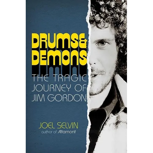 Drums & Demons: The Tragic Journey of Jim Gordon - Hardcover Book
