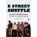 E Street Shuffle: The Glory Days of Bruce Springsteen & the E Street Band - Paperback Book