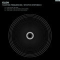 ELEH – Floating Frequencies/intuitive Synthesis 1 (LP Vinyl) Vinyl Record