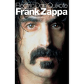 Electric Don Quixote: The Definitive Story of Frank Zappa - Paperback Book