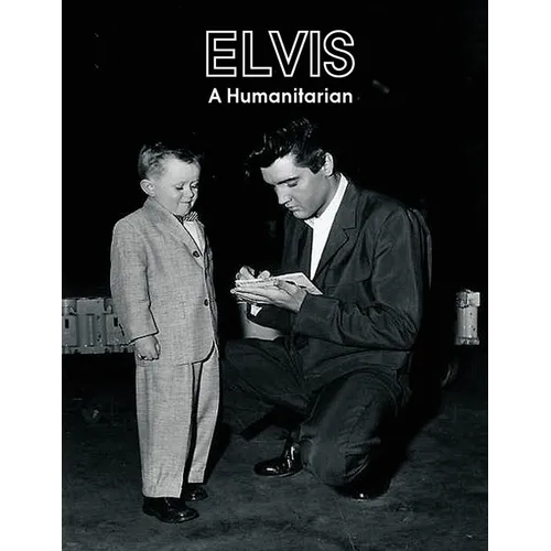 Elvis A Humanitarian - Paperback Book