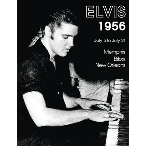 Elvis July 5-31, 1956 - Paperback Book