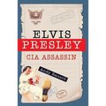 Elvis Presley, CIA Assassin - Paperback Book