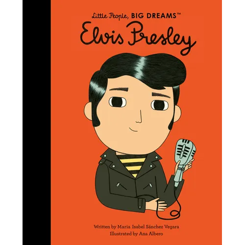 Little People, BIG DREAMS: Elvis Presley - Hardcover Book
