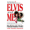 Elvis and Me: The True Story of the Love Between Priscilla Presley and the King of Rock N' Roll - Mass Market Paperbound Book