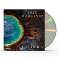 Eric Martinez - Caldera Music CD