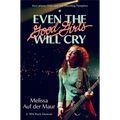 Even the Good Girls Will Cry: A '90s Rock Memoir - Hardcover Book