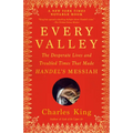 Every Valley: The Desperate Lives and Troubled Times That Made Handel's Messiah - Paperback Book