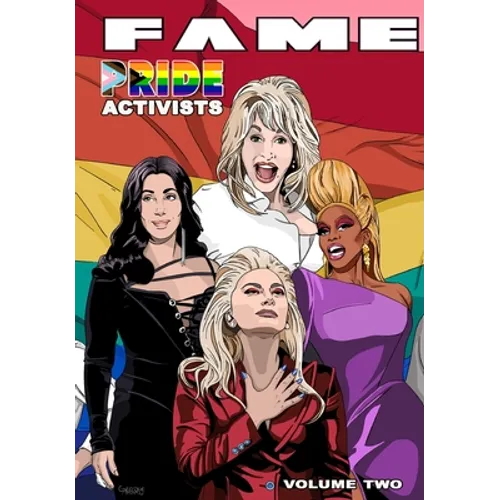 Fame: Pride Activists: Dolly Parton, Cher, RuPaul and Lady Gaga - Paperback Book
