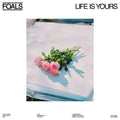 Foals Life Is Yours Vinyl Record