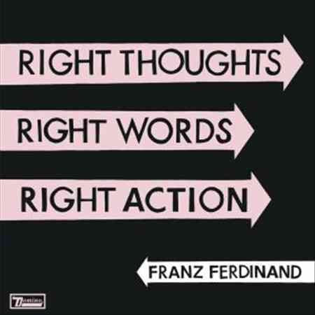 Franz Ferdinand RIGHT THOUGHTS RIGHT WORDS RIGHT ACTION Vinyl Record