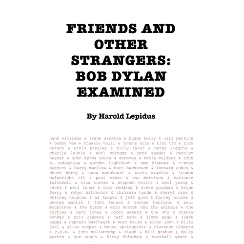Friends and Other Strangers: Bob Dylan Examined - Paperback Book