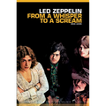 From a Whisper to a Scream: The Complete Guide to the Music of Led Zeppelin - Paperback Book