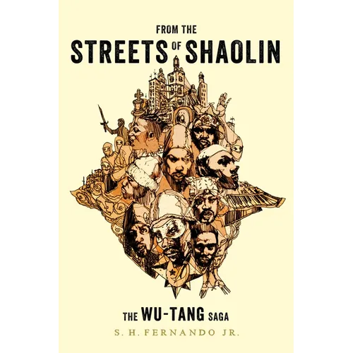 From the Streets of Shaolin: The Wu-Tang Saga - Paperback Book