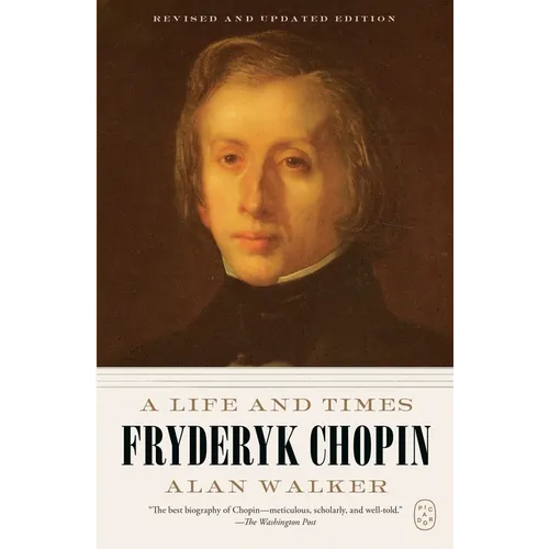 Fryderyk Chopin: A Life and Times (Revised and Updated Edition) - Paperback Book