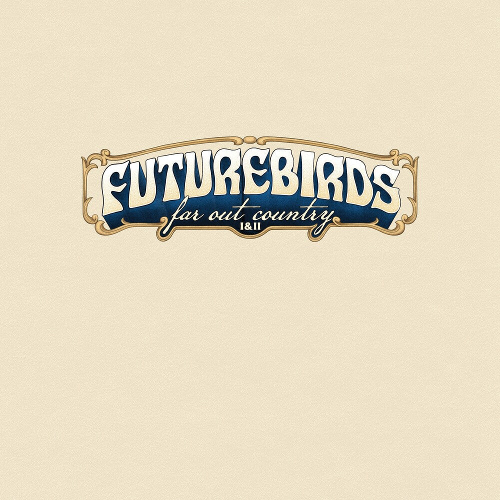 Futurebirds – Far Out Country I&Ii (LP Vinyl) Vinyl Record