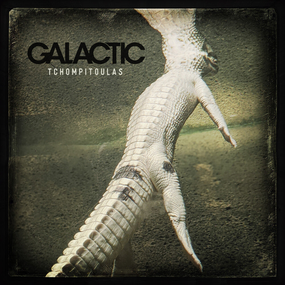 Galactic – Tchompitoulas (LP Vinyl) Vinyl Record