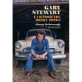 Gary Stewart: I Am from the Honky-Tonks - Hardcover Book