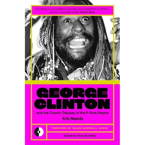 George Clinton & the Cosmic Odyssey of the P-Funk Empire - Paperback Book