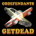 Get Dead - Codefendants X Get Dead [10"]