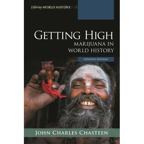 Getting High: Marijuana in World History - Hardcover Book