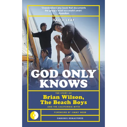 God Only Knows: The Story of Brian Wilson, the Beach Boys and the California Myth - Paperback Book