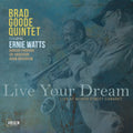 Goode Quintet, Brad – Live Your Dream: Live At The North Street Cabaret Music CD
