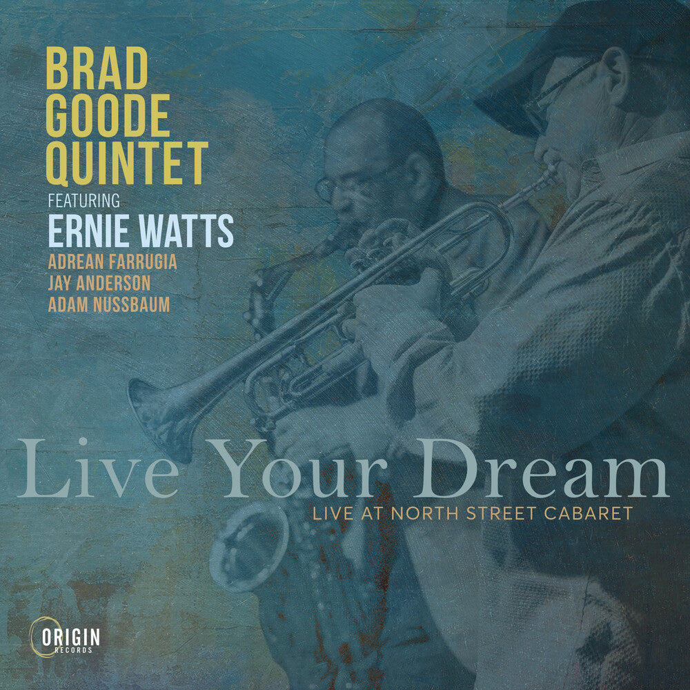 Goode Quintet, Brad – Live Your Dream: Live At The North Street Cabaret Music CD