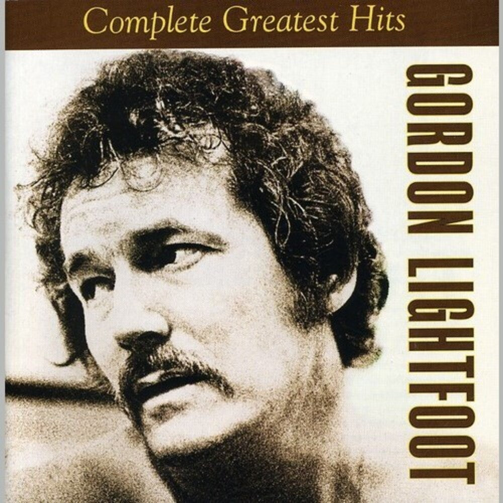 Gordon Lightfoot – The Complete Greatest Hits Music CD