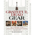 Grateful Dead Gear: The Band's Instruments, Sound Systems and Recording Sessions from 1965 to 1995 - Paperback Book