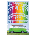 Growing Up Dead: The Hallucinated Confessions of a Teenage Deadhead - Paperback Book