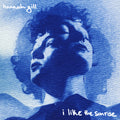 Hannah Gill – I Like The Sunrise (LP Vinyl) Vinyl Record