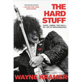 Hard Stuff: Dope, Crime, the Mc5, and My Life of Impossibilities - Paperback Book