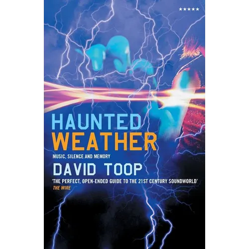 Haunted Weather: Music, Silence and Memory - Paperback Book
