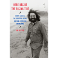 Here Beside the Rising Tide: Jerry Garcia, the Grateful Dead, and an American Awakening - Hardcover Book