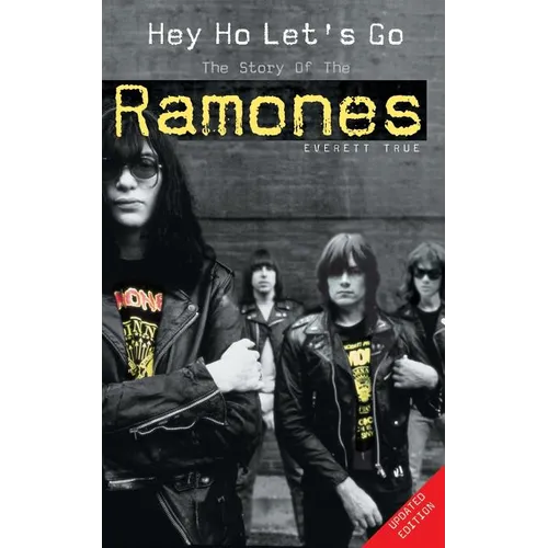 Hey Ho Let's Go: The Story of the Ramones - Paperback Book