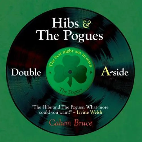 Hibs & The Pogues: Double A-side - Paperback Book