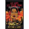 Hip Hop's Li'l Sistas Speak: Negotiating Hip Hop Identities and Politics in the New South - Paperback Book