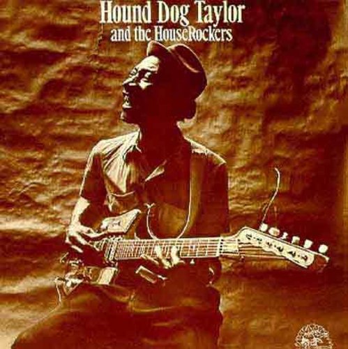 Hound Dog Taylor & the Houserockers Music CD