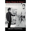 How Does It Feel?: Elvis Presley, The Beatles, Bob Dylan, and the Philosophy of Rock and Roll - Paperback Book