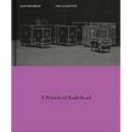 How to Disappear: A Photographic Portrait of Radiohead - Hardcover Book